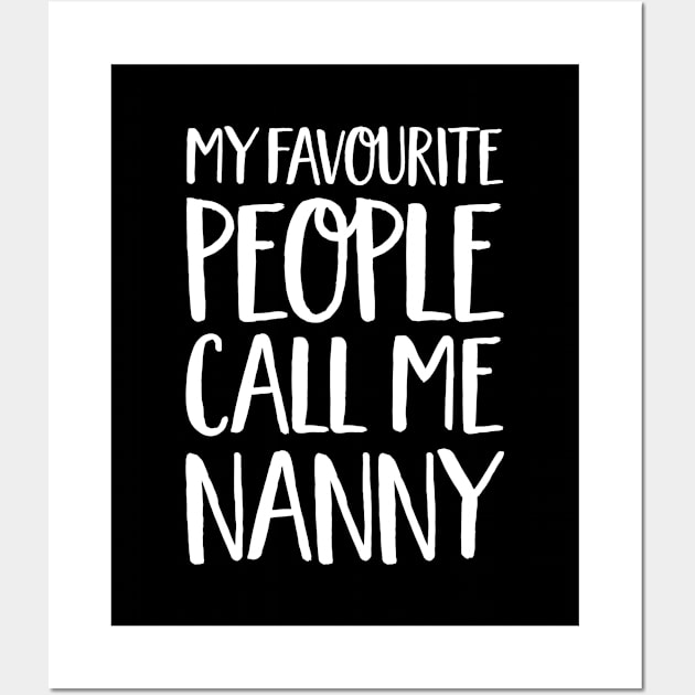 Nan Gift - My Favourite People Call Me Nanny Wall Art by Elsie Bee Designs